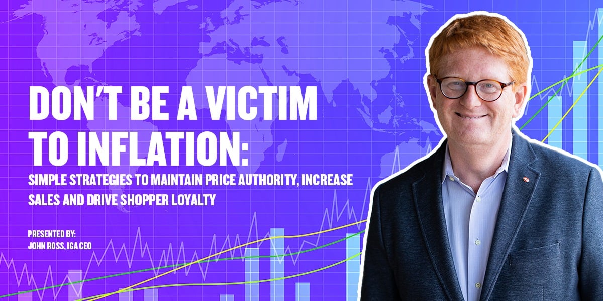 Don't Be A Victim To Inflation webinar screen with IGA CEO John Ross