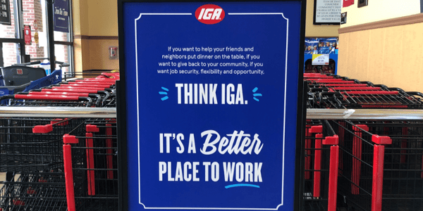 Think IGA. It's a Better Place to Work. sign