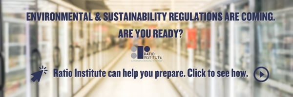 Environmental & sustainability regulations are coming. Are you ready? (Ratio Institute logo) Ratio Institute can help you prepare. Click to see how.