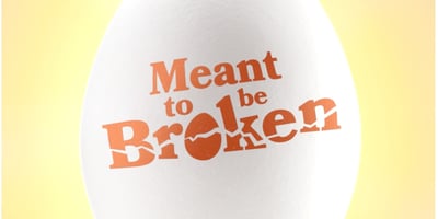 Meant to be Broken