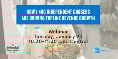 "How 1,400 Independent Grocers are Driving Topline Revenue Growth" | Webinar Tuesday, January 20 10:30-11:30 a.m. Central